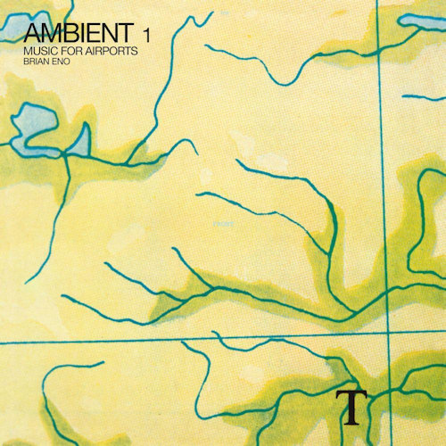 ENO, BRIAN - AMBIANT 1: MUSIC FOR AIRPORTSENO, BRIAN - MUSIC FOR AIRPORTS.jpg